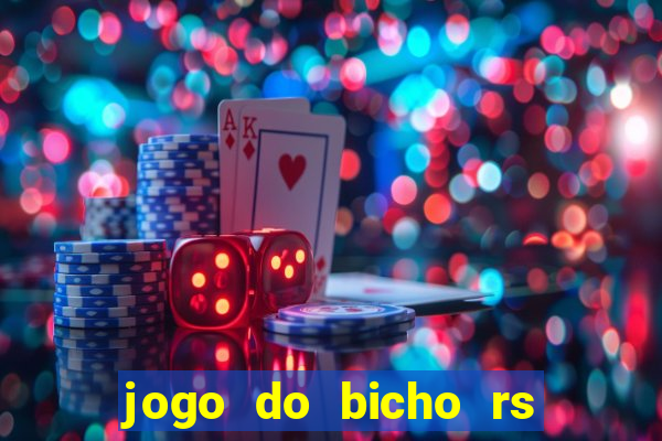 jogo do bicho rs resultado certo de hoje 14h 18h rj hoje